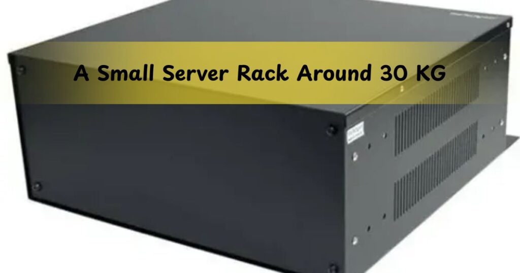 A Small Server Rack Around 30 KG