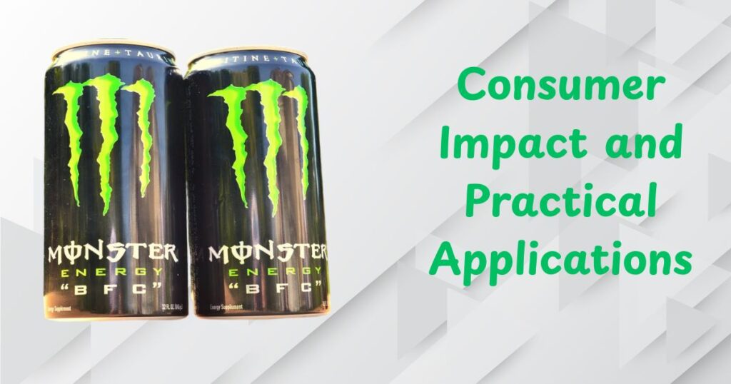 Consumer Impact and Practical Applications