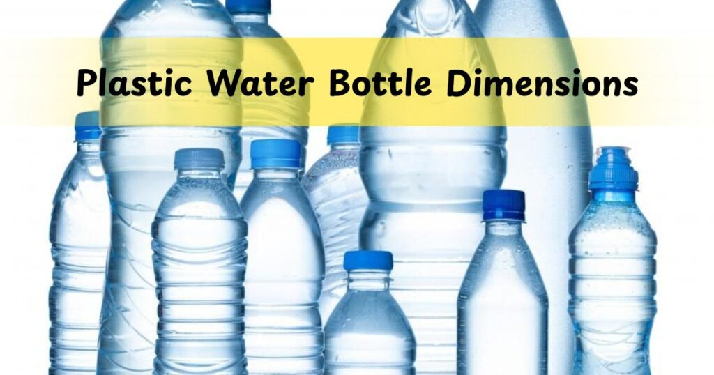 Plastic Water Bottle Dimensions