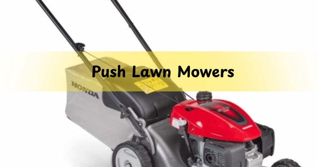 Push Lawn Mowers