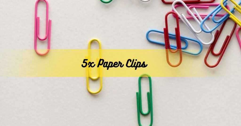 5x Paper Clips