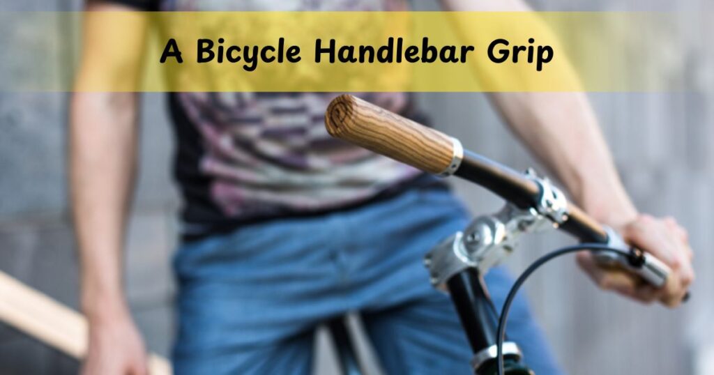 A Bicycle Handlebar Grip