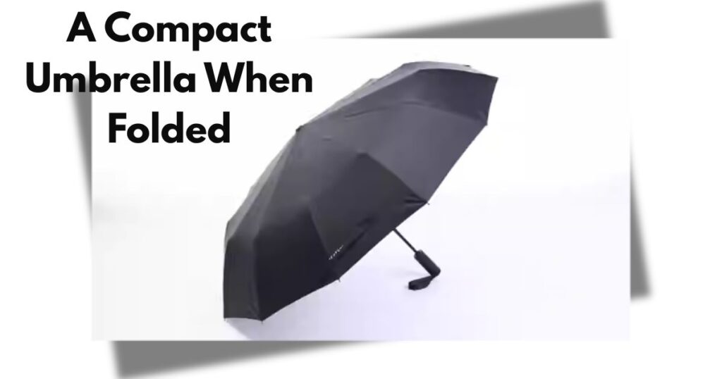A Compact Umbrella When Folded