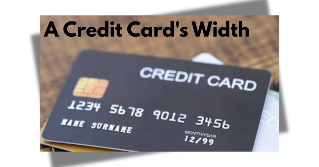A Credit Card's Width