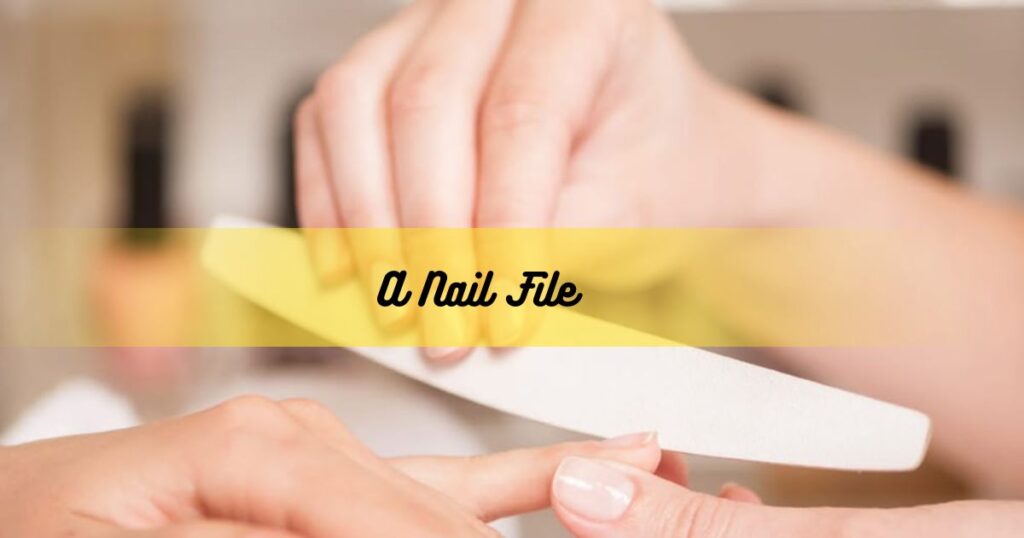A Nail File
