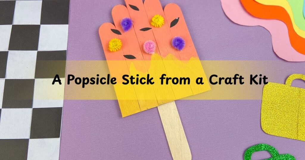 A Popsicle Stick from a Craft Kit