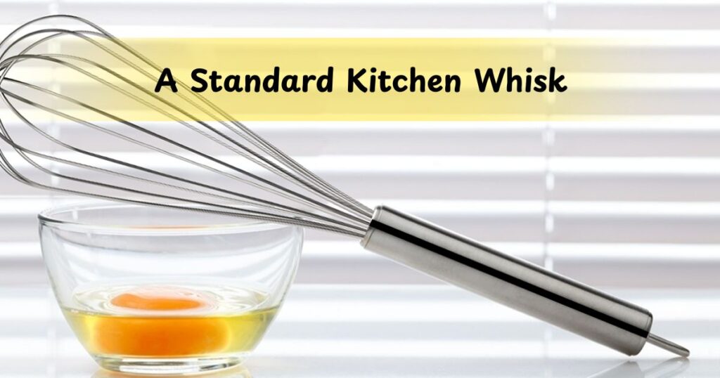 A Standard Kitchen Whisk