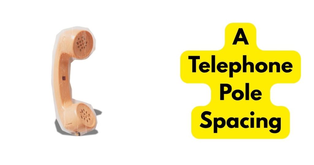 A Telephone Pole Spacing
