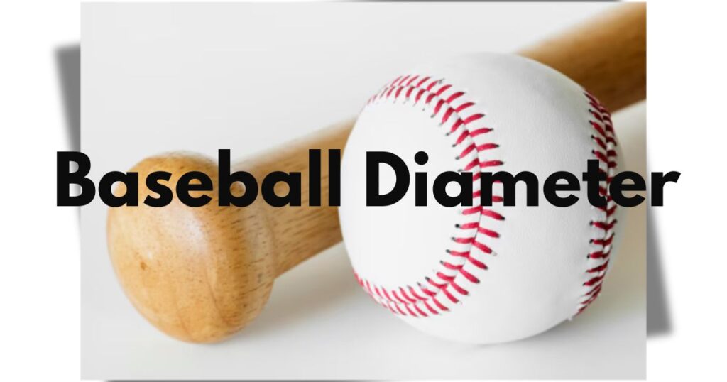 Baseball Diameter