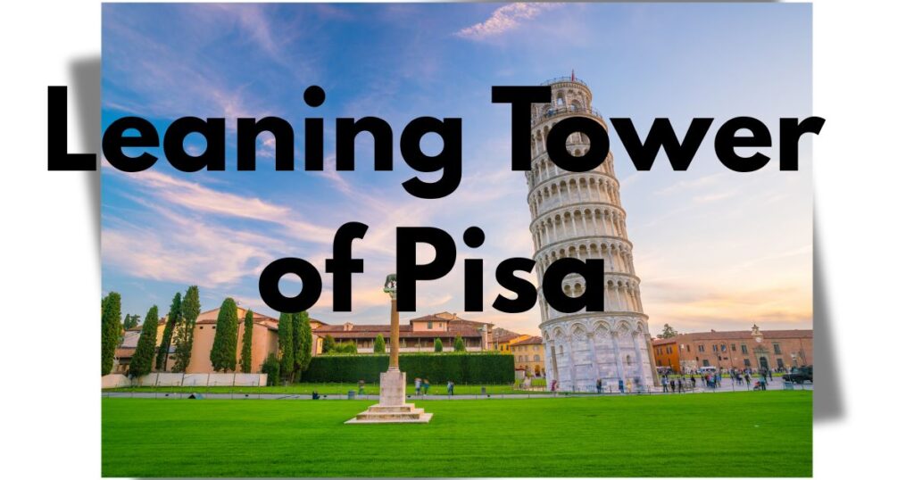 Leaning Tower of Pisa