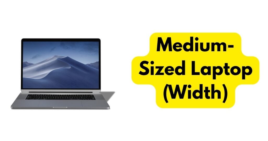 Medium-Sized Laptop (Width)