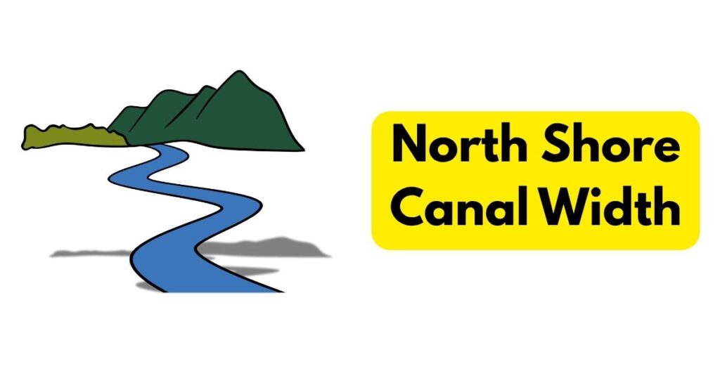 North Shore Canal Width
