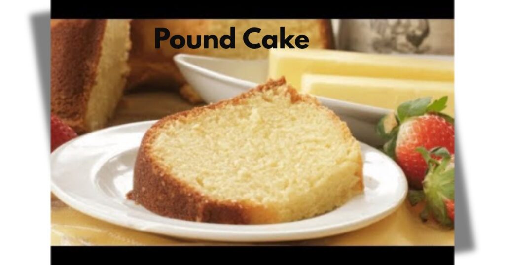 Pound Cake