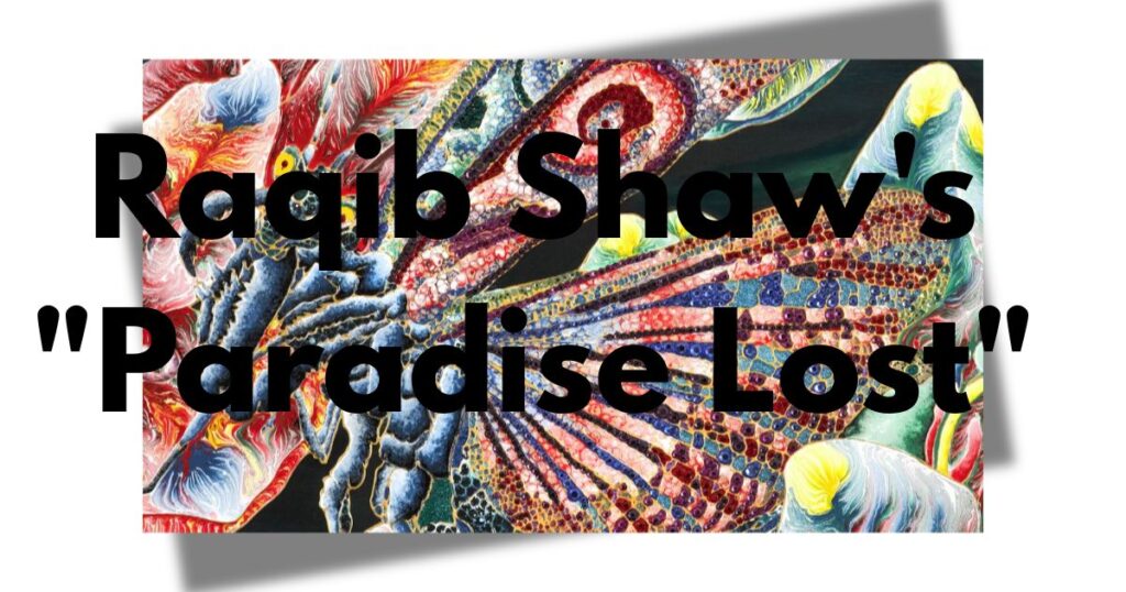 Raqib Shaw's "Paradise Lost"