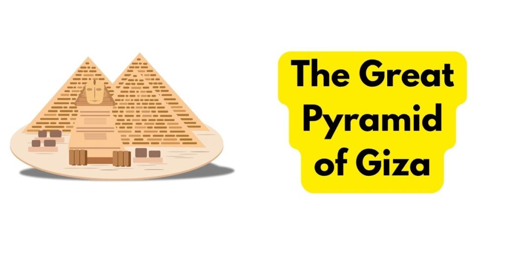 The Great Pyramid of Giza