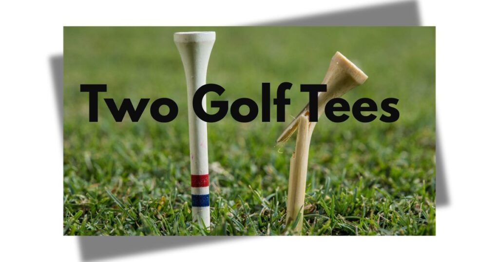 Two Golf Tees