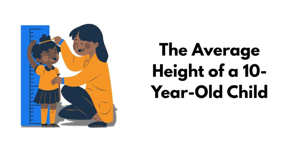 The Average Height of a 10-Year-Old Child