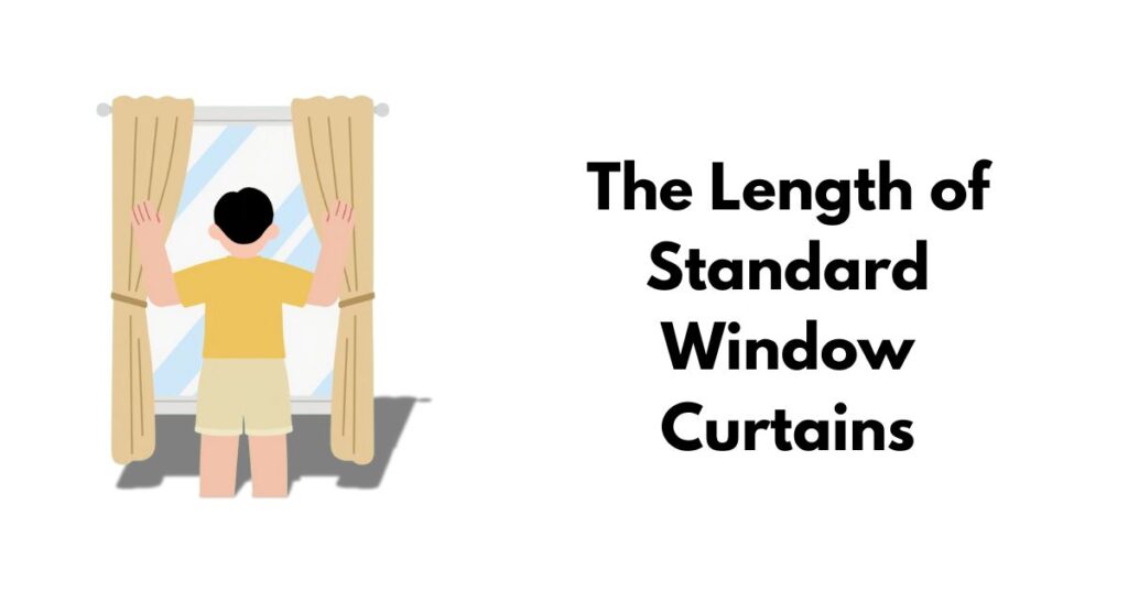 The Length of Standard Window Curtains
