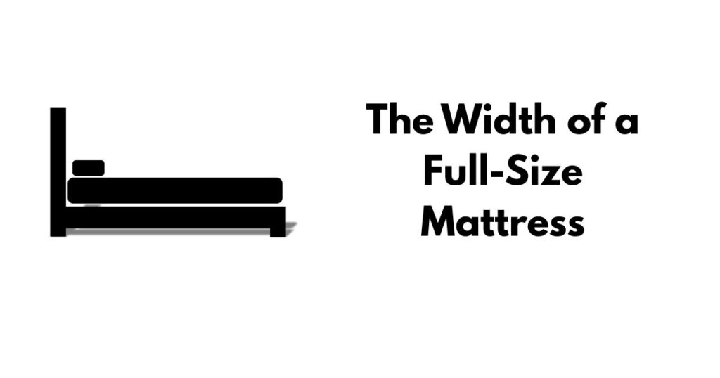 The Width of a Full-Size Mattress